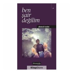 Ben Şair Değilim - Ahmet Rasim