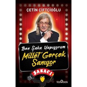 Ben Şaka Yapıyorum Millet Gerçek Sanıyor - Çetin Çiftçioğlu