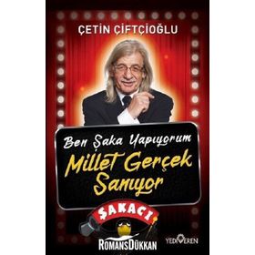 Ben Şaka Yapıyorum Millet Gerçek Sanıyor - Çetin Çiftçioğlu