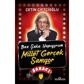 Ben Şaka Yapıyorum Millet Gerçek Sanıyor - Çetin Çiftçioğlu