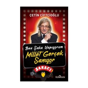 Ben Şaka Yapıyorum Millet Gerçek Sanıyor - Çetin Çiftçioğlu