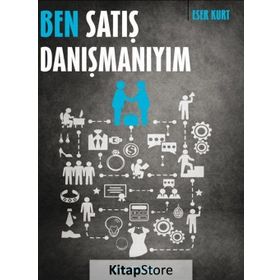 Ben Satış Danışmanıyım - Eser Kurt