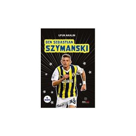 Ben Sebastian Syzmanski - Ufuk Akalın