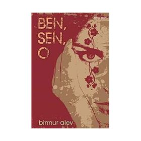 BEN, SEN, O - BINNUR ALEV