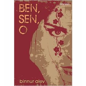 BEN, SEN, O - BINNUR ALEV