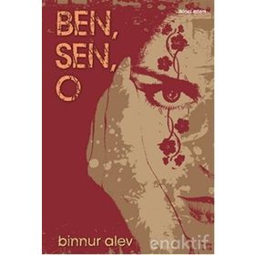 BEN, SEN, O - BINNUR ALEV