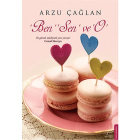 Ben, Sen ve O - Arzu Çağlan