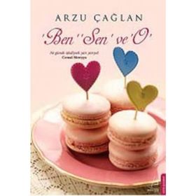 Ben, Sen ve O - Arzu Çağlan