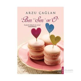 Ben, Sen ve O - Arzu Çağlan