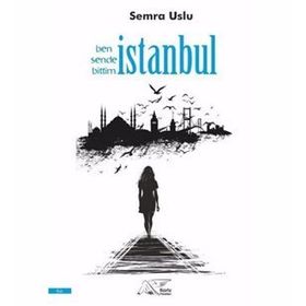 Ben Sende Bittim İstanbul - Semra Uslu