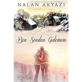 Ben Senden Gidemem - Nalan Akyazı