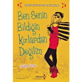 BEN SENIN BİLDİĞİN KIZLARDAN DEĞİLİM - SIOBHAN VIVIAN