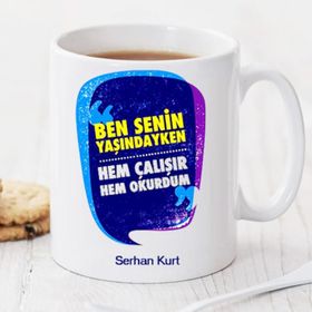 Ben Senin Yaşındayken Kişiye Özel Kupa