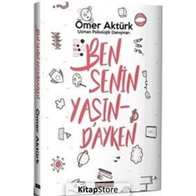 Ben Senin Yaşındayken - Ömer Aktürk