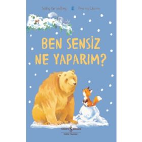 Ben Sensiz Ne Yaparım? - Sally Grindley