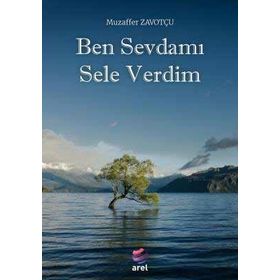 Ben Sevdamı Sele Verdim Muzaffer Zavotçu