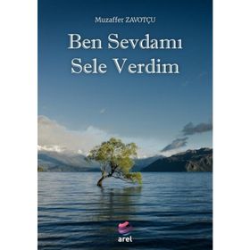 Ben Sevdamı Sele Verdim Muzaffer Zavotçu