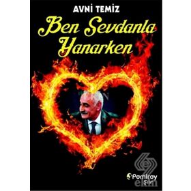 Ben Sevdanla Yanarken - Avni Temiz