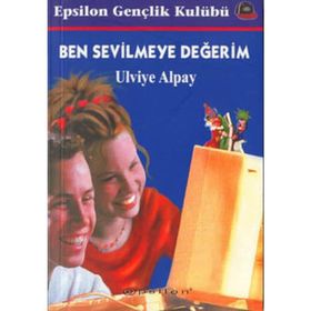BEN SEVILMEYE DEĞERİM - ULVIYE ALPAY
