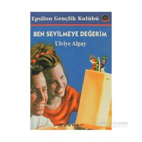 BEN SEVILMEYE DEĞERİM - ULVIYE ALPAY