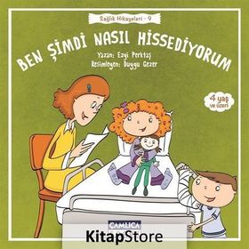 Ben Şimdi Nasıl Hissediyorum - Sağlık Hikayeleri 9 - Ezgi Perktaş