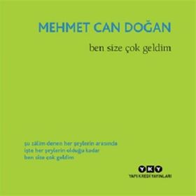 Ben Size Çok Geldim - Mehmet Can Doğan