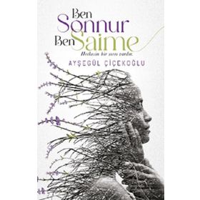 Ben Sonnur Ben Saime - Ayşegül Çiçekoğlu