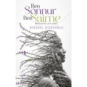 Ben Sonnur Ben Saime - Ayşegül Çiçekoğlu