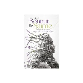 Ben Sonnur Ben Saime - Ayşegül Çiçekoğlu