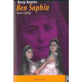 Ben Sophia Anne Çığlığı - Hasip Kaplan
