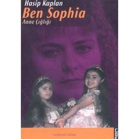 Ben Sophia Anne Çığlığı - Hasip Kaplan