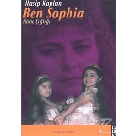 Ben Sophia Anne Çığlığı - Hasip Kaplan