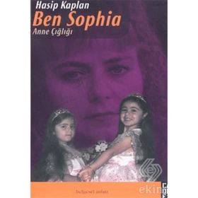 Ben Sophia Anne Çığlığı - Hasip Kaplan