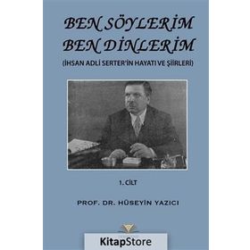 Ben Söylerim Ben Dinlerim 1. Cilt - Hüseyin Yazıcı