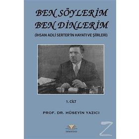 Ben Söylerim Ben Dinlerim 1. Cilt - Hüseyin Yazıcı