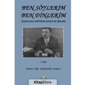 Ben Söylerim Ben Dinlerim 1. Cilt - Hüseyin Yazıcı