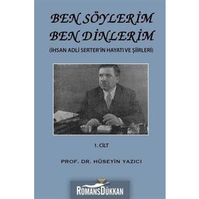 Ben Söylerim Ben Dinlerim 1. Cilt - Hüseyin Yazıcı