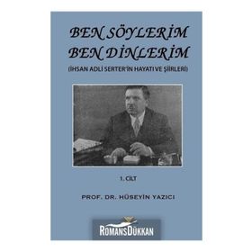 Ben Söylerim Ben Dinlerim 1. Cilt - Hüseyin Yazıcı