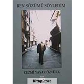 BEN SÖZÜMÜ SÖYLEDİM - CEZMI YAŞAR ÖZTÜRK