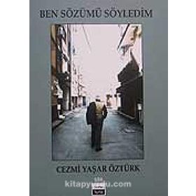 BEN SÖZÜMÜ SÖYLEDİM - CEZMI YAŞAR ÖZTÜRK