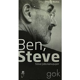 BEN, STEVE STEVE JOBS KONUŞUYOR - GEORGE BEAHM