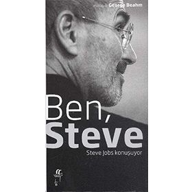BEN, STEVE STEVE JOBS KONUŞUYOR - GEORGE BEAHM