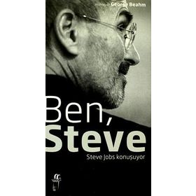 BEN, STEVE STEVE JOBS KONUŞUYOR - GEORGE BEAHM