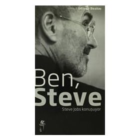 BEN, STEVE STEVE JOBS KONUŞUYOR - GEORGE BEAHM