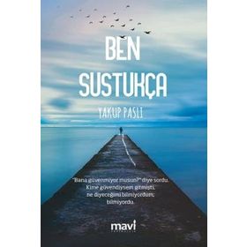 Ben Sustukça - Yakup Paslı