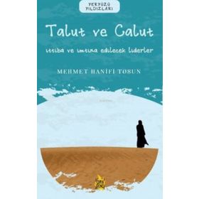 Ben Talut ve Calut İttiba ve İmtina Edilecek Liderler - Çıra Yayınları