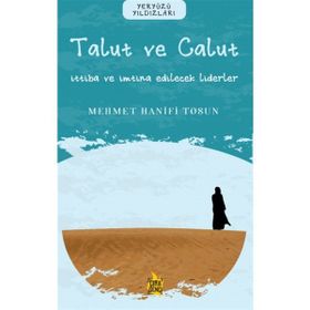 Ben Talut ve Calut İttiba ve İmtina Edilecek Liderler - Çıra Yayınları