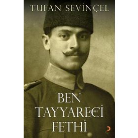Ben Tayyareci Fethi - Tufan Sevinçel