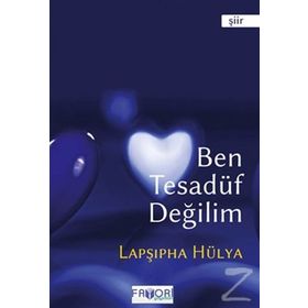 BEN TESADÜF DEĞILIM - LAPŞIPHA HÜLYA