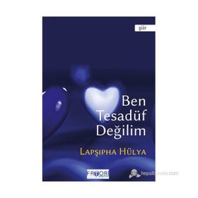 BEN TESADÜF DEĞILIM - LAPŞIPHA HÜLYA